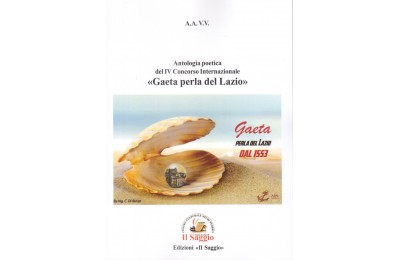 Antologia poetica del IV Concorso Internazionale “Gaeta perla del Lazio”